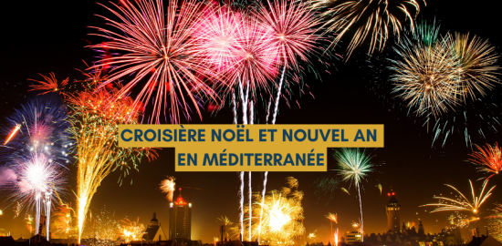 MEDITERRANEE Croisière - Noël et Nouvel An en Méditerranée ✨